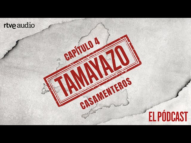 ⁣CAPÍTULO 4: CASAMENTEROS | Tamayazo. El pódcast