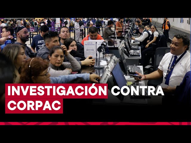 ⁣Fiscalía inicia investigación preliminar contra Corpac tras problemas en el aeropuerto Jorge Chávez