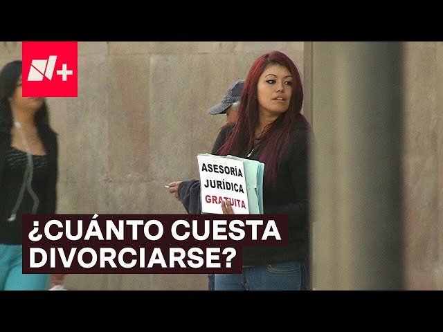 ⁣¿Cuánto cuesta divorciarse en México? - N+