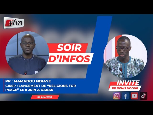 ⁣SOIR D'INFO - Français - Pr : Pape Abdoulaye DER - Invité : Pr Denis NDOUR  - 03 Juin 2024