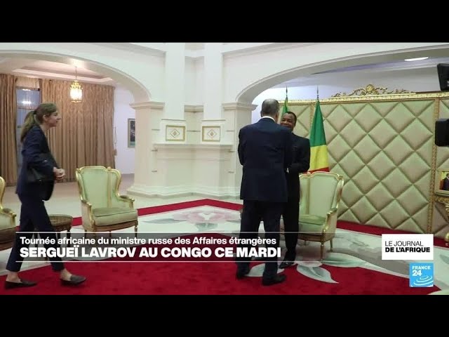 ⁣Sergueï Lavrov poursuit sa tournée africaine en République du Congo • FRANCE 24