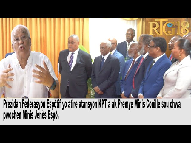 ⁣Prezidan Federasyon espòtif yo atire atansyon KPT a ak PM Conille sou chwa pwochen Minis Jenès Espò