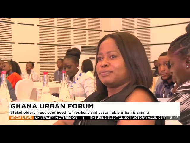 ⁣Ghana Urban Forum: Stakeholders meet over need for resilient and sustainable urban planning - News