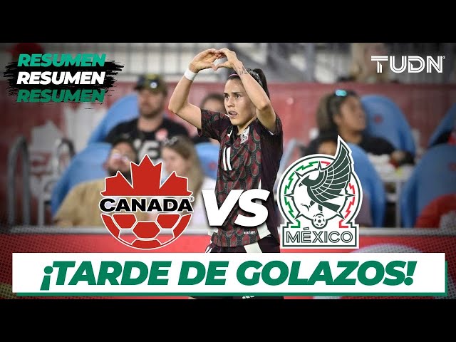 Resumen y goles | Canadá vs México | Amistoso Internacional Femenil | TUDN