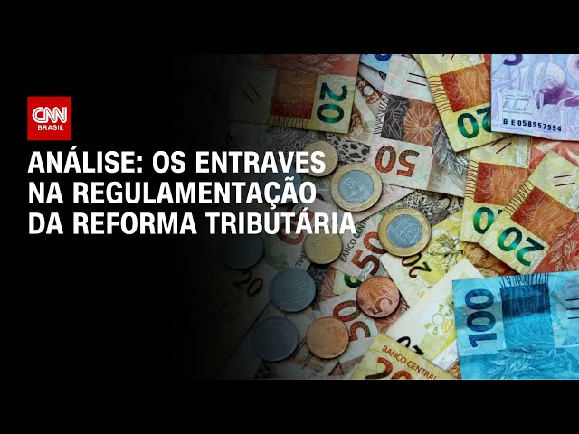 ⁣Análise: os entraves na regulamentação da reforma tributária | WW