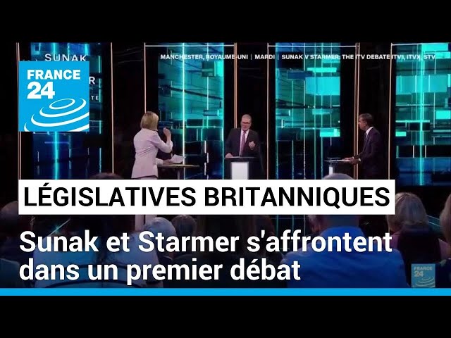 ⁣Législatives britanniques : Sunak et Starmer s'affrontent dans un premier débat • FRANCE 24