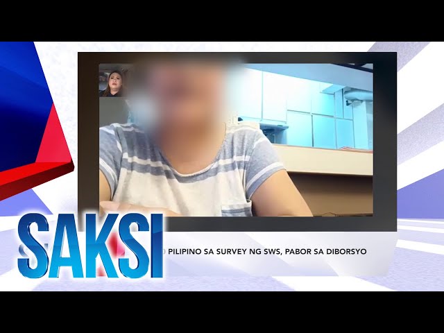 ⁣SAKSI Recap:5 sa 10 Pilipino sa survey ng SWS, pabor sa diborsyo (Originally aired on June 4, 2024 )