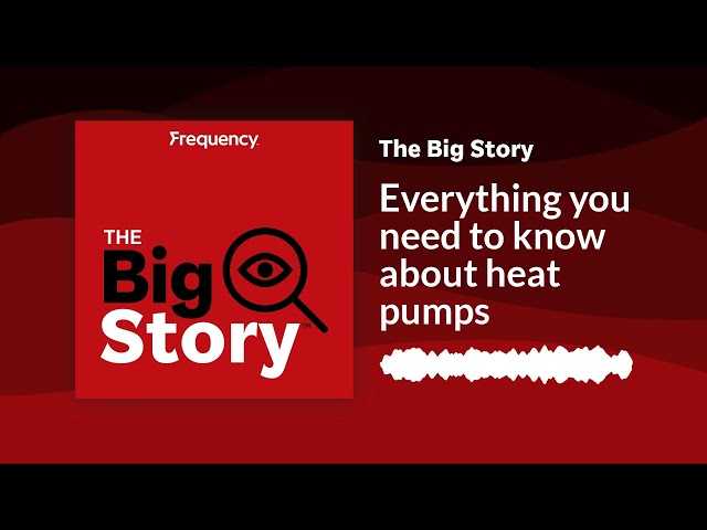 ⁣Everything you need to know about heat pumps | The Big Story