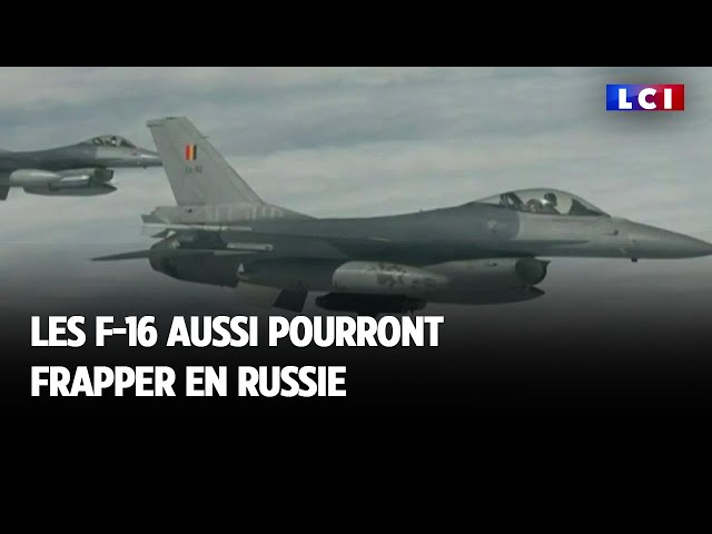 Les F-16 aussi pourront frapper en Russie