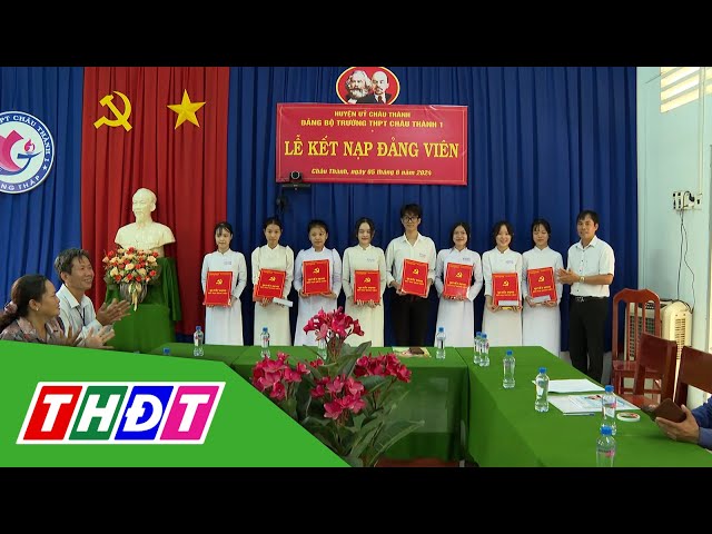 ⁣Huyện Châu Thành: Kết nạp 14 đảng viên mới là học sinh THPT | THDT