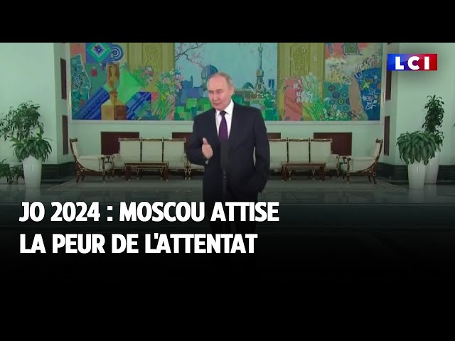 ⁣JO 2024 : Moscou attise la peur de l'attentat