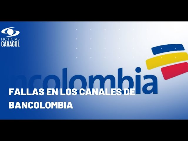 ⁣Superfinanciera se pronuncia sobre fallas en canales digitales de Bancolombia