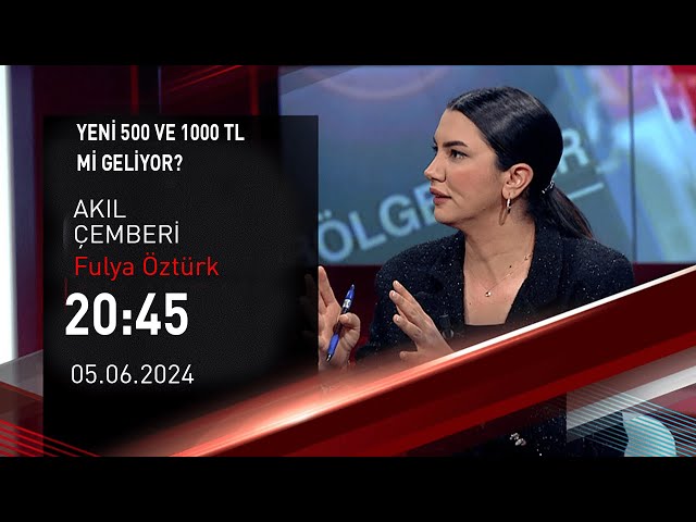 ⁣ #CANLI | Fulya Öztürk ile Akıl Çemberi | 5 Haziran 2024 | HABER #CNNTÜRK