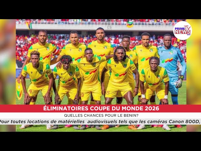 ⁣Éliminatoires Coupe du Monde 2026: Quelles chances pour le Bénin?
