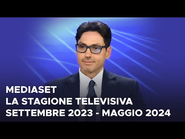 ⁣Mediaset, la stagione televisiva Settembre 2023 - Maggio 2024