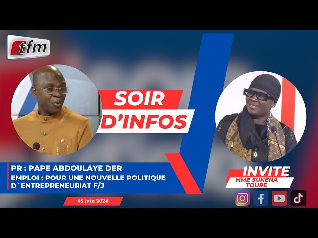 ⁣SOIR D'INFO - Français - Pr : Pape Abdoulaye DER - Invité : Mme Sukena TOURE  - 05 Juin 2024