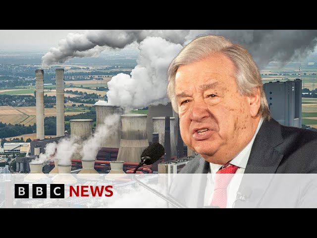 ⁣UN chief calls for ban on fossil fuel adverts to save climate | BBC News