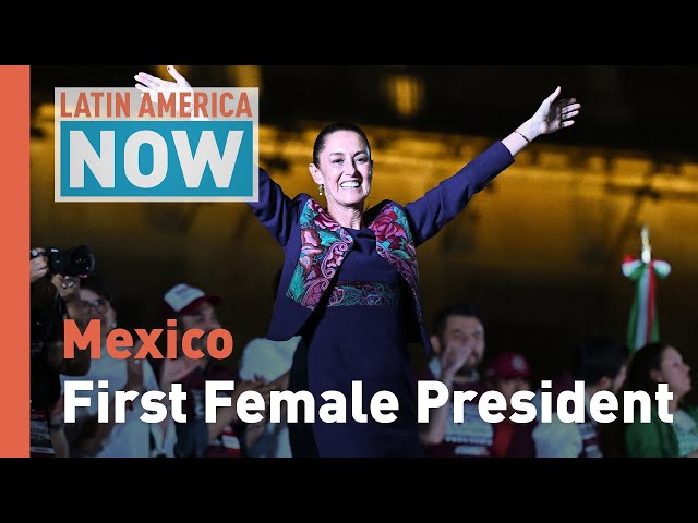 ⁣Latin America Now: Mexico´s first female President