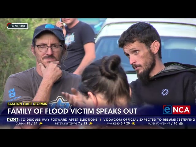 ⁣Eastern Cape Storms | Family of flood victim speaks out