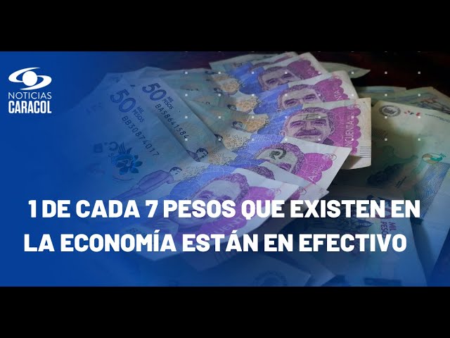 ⁣¿Por qué en Colombia se sigue manejando grandes cantidades de dinero en efectivo?
