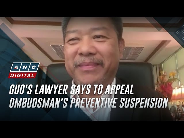 ⁣Guo's lawyer says to appeal Ombudsman's preventive suspension | ANC