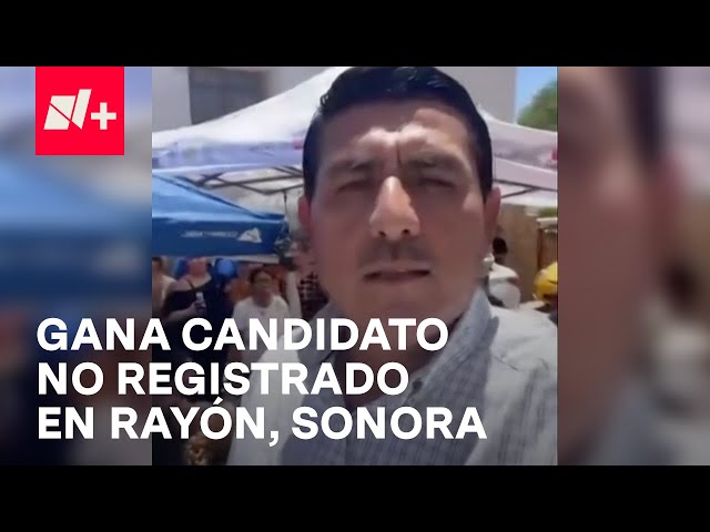 ⁣Heriberto Grijalva, candidato no registrado gana en Rayón, Sonora, exige respetar voluntad ciudadana