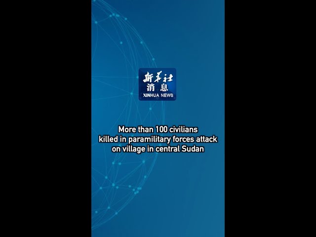 ⁣More than 100 civilians killed in paramilitary forces attack on village in central Sudan