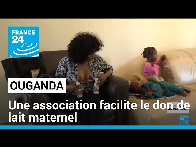 ⁣Ouganda : une association facilite le don de lait maternel • FRANCE 24