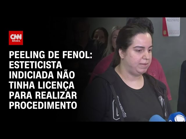 ⁣Peeling de Fenol: esteticista indiciada não tinha licença para realizar procedimento | LIVE CNN