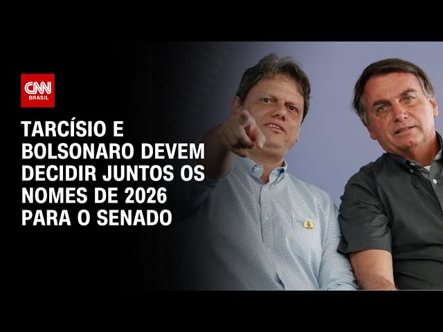 ⁣Tarcísio e Bolsonaro devem decidir juntos os nomes de 2026 para o Senado Federal | BASTIDORES CNN