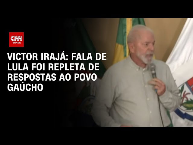 ⁣Victor Irajá: Fala de Lula foi repleta de respostas ao povo gaúcho | CNN 360º