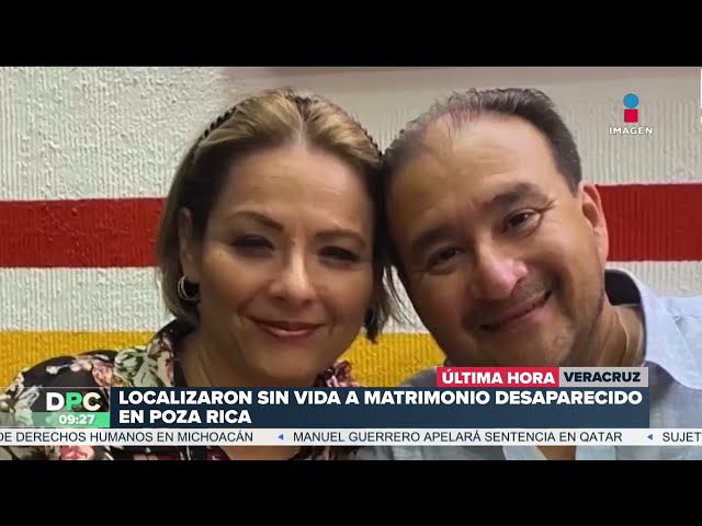 ⁣Hallan sin vida a matrimonio desaparecido en Poza Rica, Veracruz | DPC con Nacho Lozano