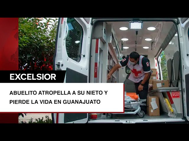 Abuelito atropella a su nieto y pierde la vida en Guanajuato