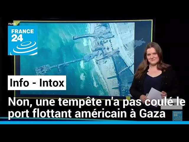 ⁣Non, une tempête n'a pas coulé le port flottant américain à Gaza • FRANCE 24