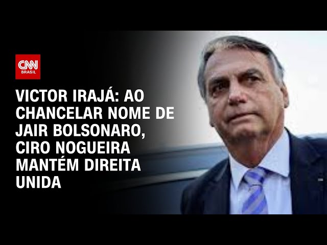 ⁣Victor Irajá: Ao chancelar nome de Jair Bolsonaro, Ciro Nogueira mantém direita unida | CNN ARENA