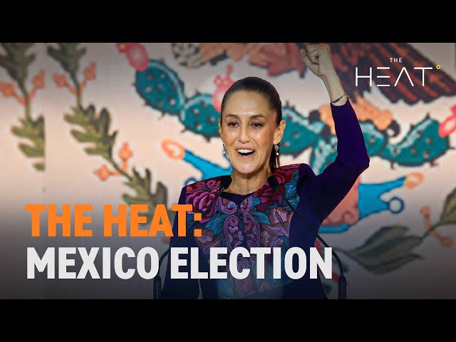 ⁣The Heat: Mexico Election