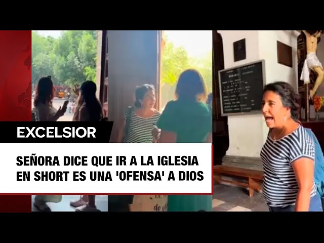 Señora dice que ir a la iglesia en short es una 'ofensa' a Dios