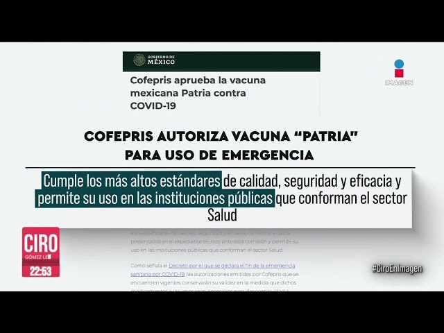 ⁣Cofepris aprueba vacuna mexicana Patria contra Covid-19 | Ciro Gómez Leyva