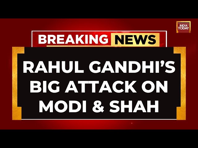 ⁣INDIA TODAY LIVE: Rahul Gandhi Accuses PM Modi & HM Shah Of 'Biggest Scam In History Of Sto