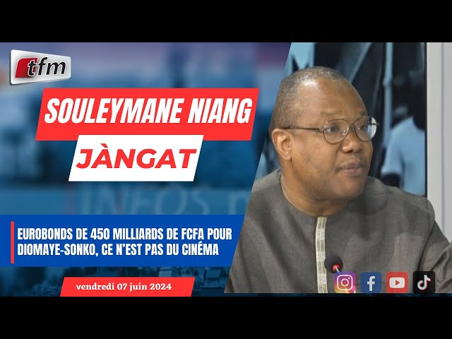 ⁣JANGÀT (wolof)  avec Souleymane NIANG | Eurobonds de 450 milliards de FCfa pour Diomaye-Sonko