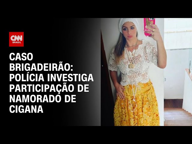 ⁣Caso Brigadeirão: polícia investiga participação de namorado de cigana | CNN NOVO DIA