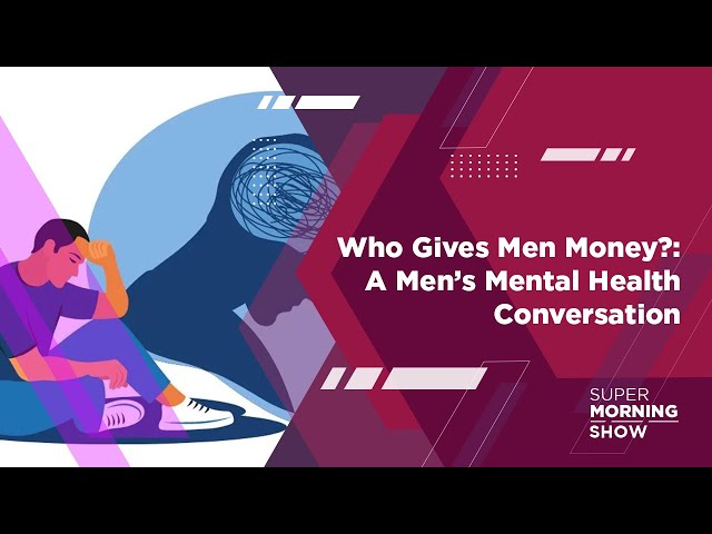 ⁣Who Gives Men Money? - A Men’s Mental Health Conversation