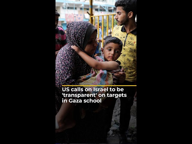 ⁣US calls on Israel to be 'transparent' on targets in Gaza school | AJ #shorts