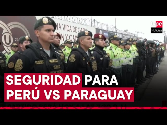 ⁣Perú vs Paraguay: Policía Nacional presenta plan de seguridad para partido en el Estadio Monumental