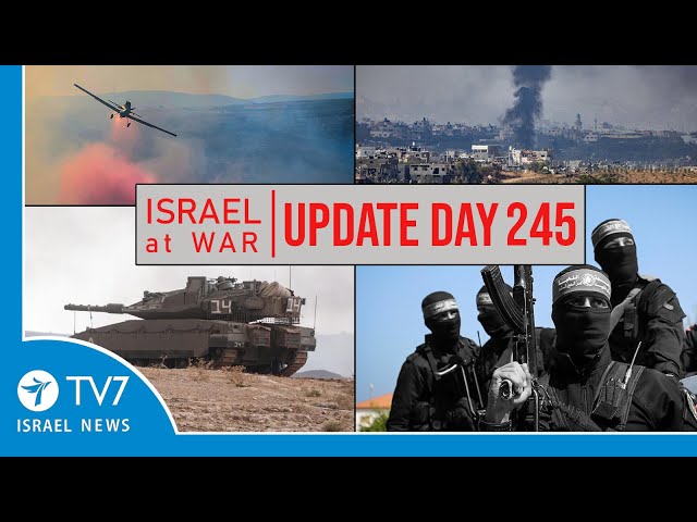 ⁣TV7 Israel News - Swords of Iron, Israel at War - Day 245 - UPDATE 07.06.24