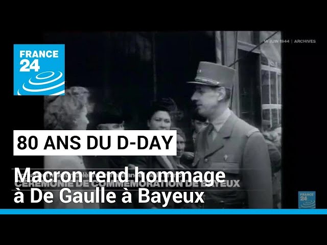 ⁣80 ans du D-Day :  Macron rend hommage à De Gaulle à Bayeux • FRANCE 24
