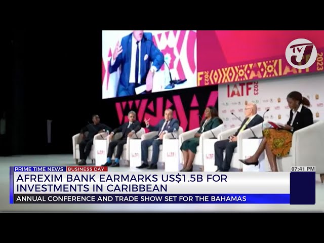 ⁣Afrexim Bank Earmarks US1.5B for Investment in Caribbean | TVJ Business Day