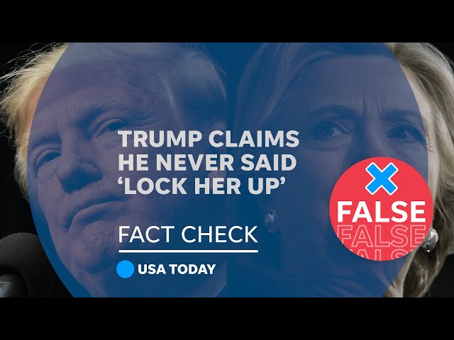 ⁣Trump falsely claims he never said 'Lock her up' about Hillary Clinton | USA TODAY