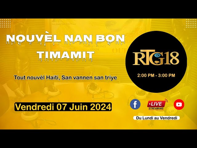 ⁣NOUVEL NAN BON TIMAMIT 07 JUIN 2024