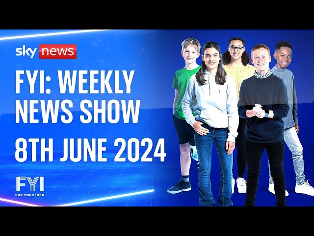 ⁣FYI Weekly News Show – 8th June 2024